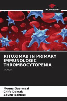 RITUXIMAB IN PRIMARY IMMUNOLOGIC THROMBOCYTOPENIA