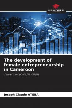 The development of female entrepreneurship in Cameroon