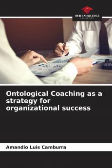 Ontological Coaching as a strategy for organizational success