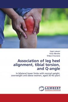 Association of leg heel alignment tibial torsion and Q-angle