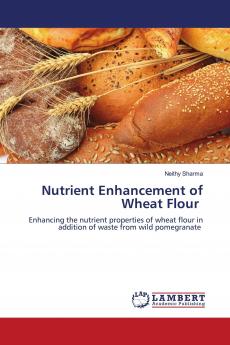 Nutrient Enhancement of Wheat Flour
