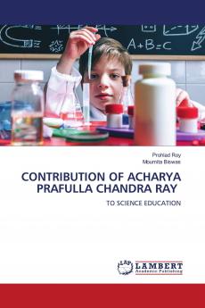 CONTRIBUTION OF ACHARYA PRAFULLA CHANDRA RAY