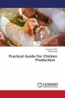 Practical Guide For Chicken Production