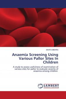 Anaemia Screening Using Various Pallor Sites In Children