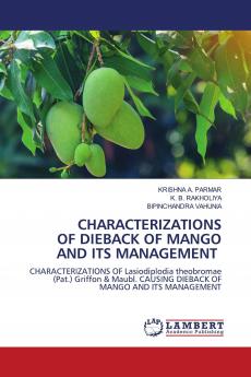 CHARACTERIZATIONS OF DIEBACK OF MANGO AND ITS MANAGEMENT