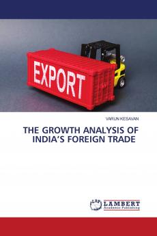 THE GROWTH ANALYSIS OF INDIA���S FOREIGN TRADE