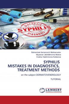 SYPHILIS MISTAKES IN DIAGNOSTICS TREATMENT METHODS