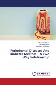 Periodontal Diseases And Diabetes Mellitus ��� A Two Way Relationship