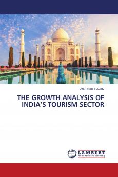 THE GROWTH ANALYSIS OF INDIA���S TOURISM SECTOR