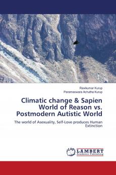 Climatic change & Sapien World of Reason vs. Postmodern Autistic World