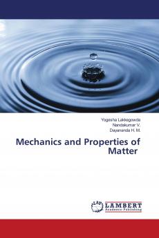 Mechanics and Properties of Matter