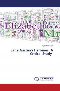 Jane Austen's Heroines: A Critical Study