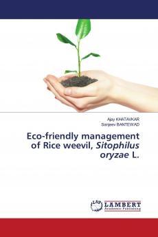 Eco-friendly management of Rice weevil Sitophilus oryzae L.