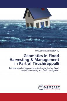 Geomatics in Flood Harvesting & Management in Part of Tiruchirappalli