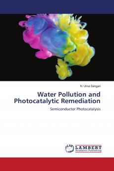 Water Pollution and Photocatalytic Remediation