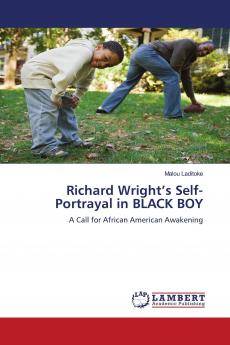 Richard Wright���s Self-Portrayal in BLACK BOY