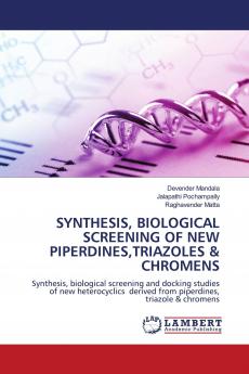 SYNTHESIS BIOLOGICAL SCREENING OF NEW PIPERDINESTRIAZOLES & CHROMENS
