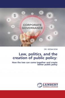 Law politics and the creation of public policy