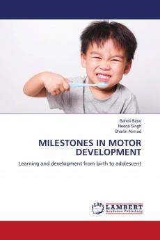 MILESTONES IN MOTOR DEVELOPMENT