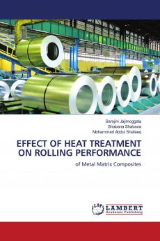 EFFECT OF HEAT TREATMENT ON ROLLING PERFORMANCE