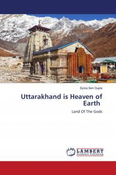 Uttarakhand is Heaven of Earth