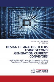 DESIGN OF ANALOG FILTERS USING SECOND GENERATION CURRENT CONVEYORS