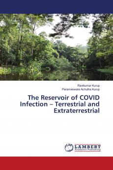 The Reservoir of COVID Infection ��� Terrestrial and Extraterrestrial