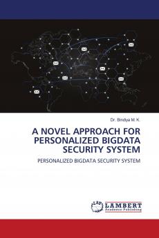 A NOVEL APPROACH FOR PERSONALIZED BIGDATA SECURITY SYSTEM