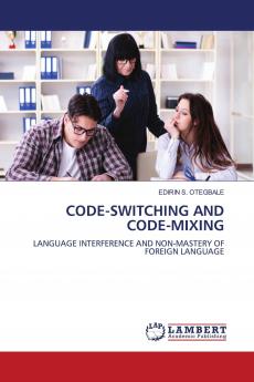 CODE-SWITCHING AND CODE-MIXING