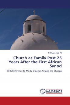 Church as Family Post 25 Years After the First African Synod