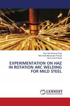 EXPERIMENTATION ON HAZ IN ROTATION ARC WELDING FOR MILD STEEL
