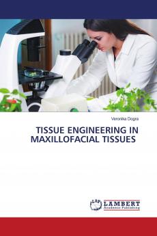 TISSUE ENGINEERING IN MAXILLOFACIAL TISSUES
