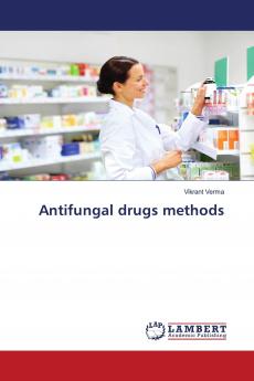 Antifungal drugs methods