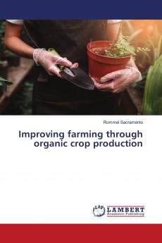 Improving farming through organic crop production