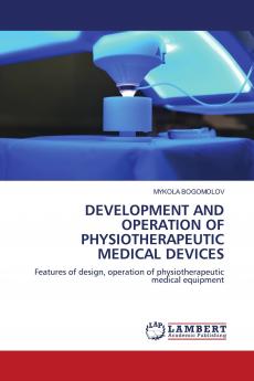 DEVELOPMENT AND OPERATION OF PHYSIOTHERAPEUTIC MEDICAL DEVICES
