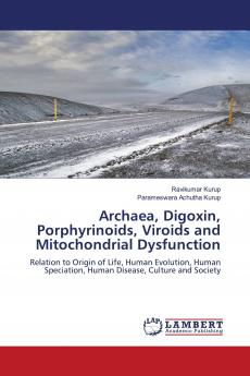 Archaea Digoxin Porphyrinoids Viroids and Mitochondrial Dysfunction