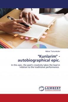 Kunlarim - autobiographical epic.