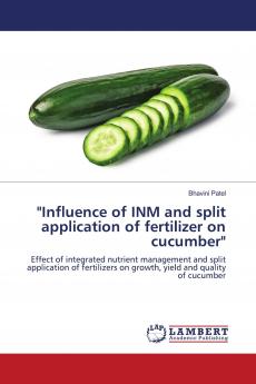 Influence of INM and split application of fertilizer on cucumber