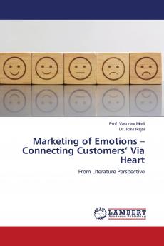 Marketing of Emotions ��� Connecting Customers��� Via Heart