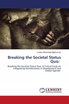 Breaking the Societal Status Quo: