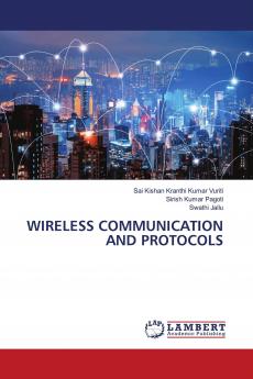 WIRELESS COMMUNICATION AND PROTOCOLS