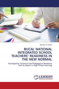 BUCAL NATIONAL INTEGRATED SCHOOL TEACHERS��� READINESS IN THE NEW NORMAL