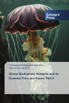Global Biodiversity Hotspots and its Endemic Flora and Fauna