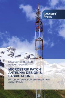 MICROSTRIP PATCH ANTENNA: DESIGN & FABRICATION