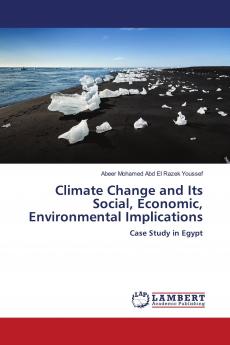 Climate Change and Its Social Economic Environmental Implications