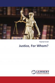 Justice For Whom?