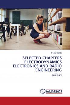 SELECTED CHAPTERS ELECTRODYNAMICS ELECTRONICS AND RADIO ENGINEERING