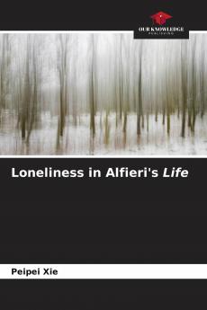 Loneliness in Alfieri's Life