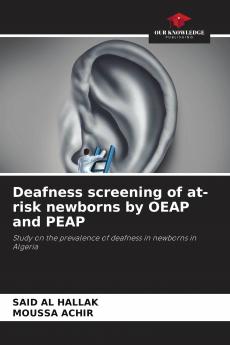 Deafness screening of at-risk newborns by OEAP and PEAP