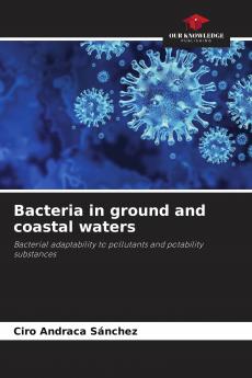 Bacteria in ground and coastal waters
